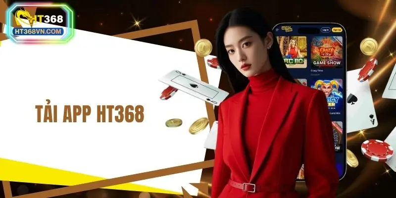 Tải app HT368